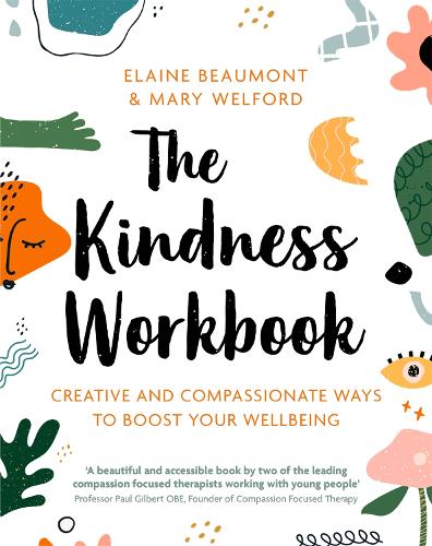 The Kindness Workbook: Creative and Compassionate Ways to Boost Your Wellbeing (Paperback)