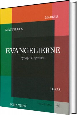 Evangelierne Synoptisk Opstillet - Ved Niels Hyldahl - Bog