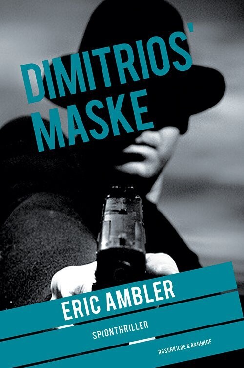 Dimitrios' Maske - Eric Ambler - Bog