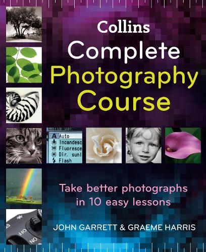 Collins Complete Photography Course (Hardback)