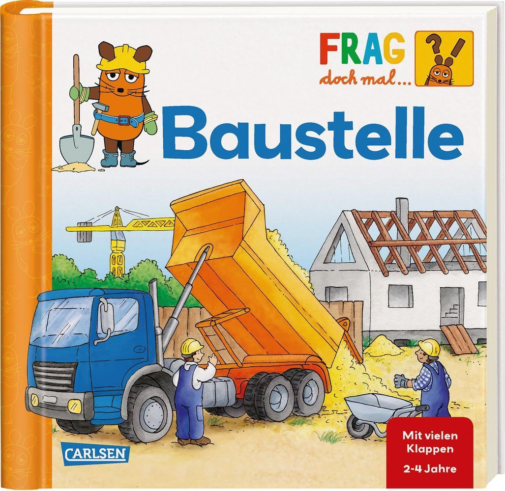 Baustelle / Frag doch mal ... die Maus! Erstes Sachwissen Bd.4