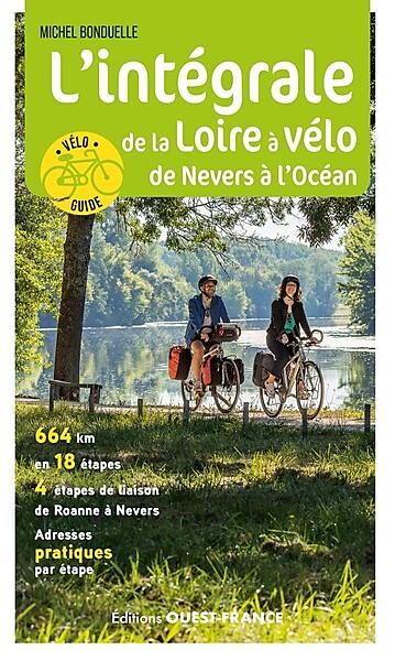 OUEST FRANCE - L'INTEGRALE DE LA LOIRE A VELO