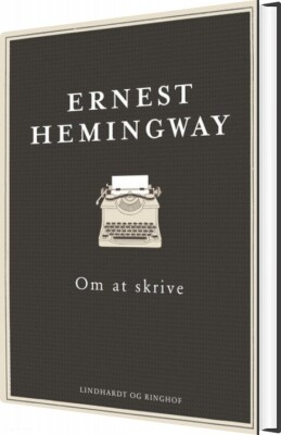 Om At Skrive - Ernest Hemingway - Bog