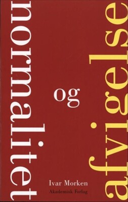 Normalitet Og Afvigelse - Ivar Morken - Bog