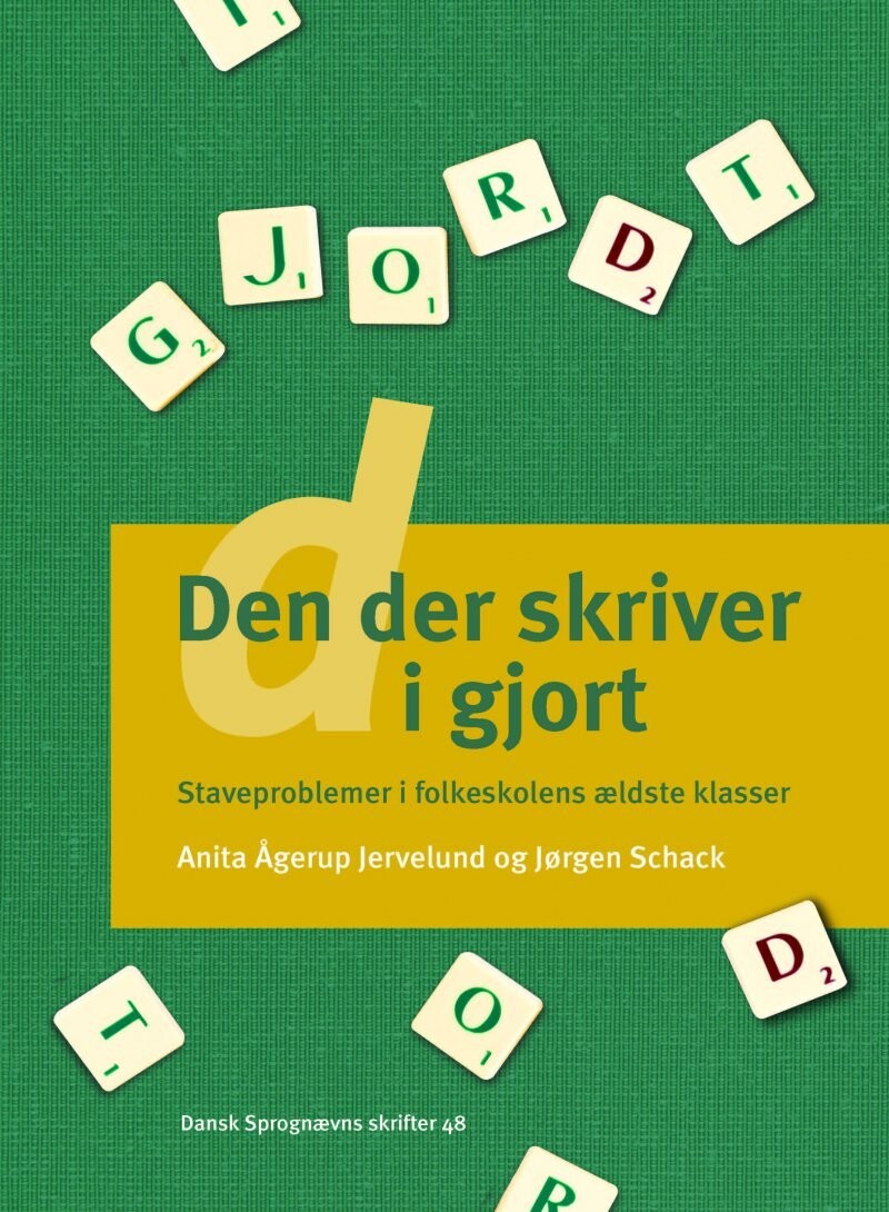 Den Der Skriver D I Gjort - Jørgen Schack - Bog