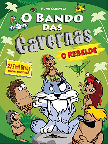 O Bando das Cavernas N.º 20de Nuno Caravela O Rebelde (3.ª Edição)