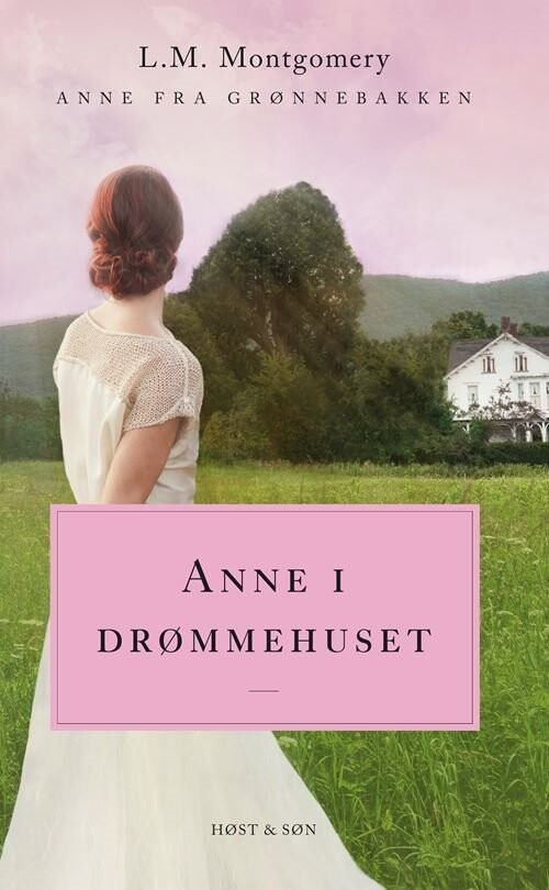 Anne I Drømmehuset. Anne Fra Grønnebakken 5 - L.m. Montgomery - Bog