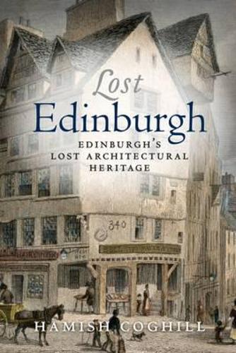 Lost Edinburgh (Paperback)