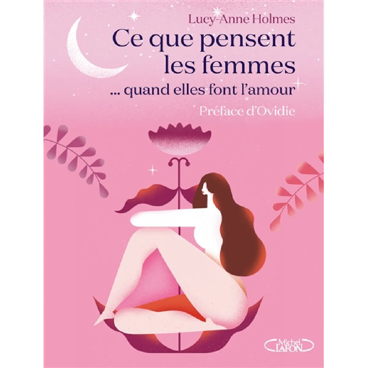 Ce que pensent les femmes : quand elles font l'amour · Occasion