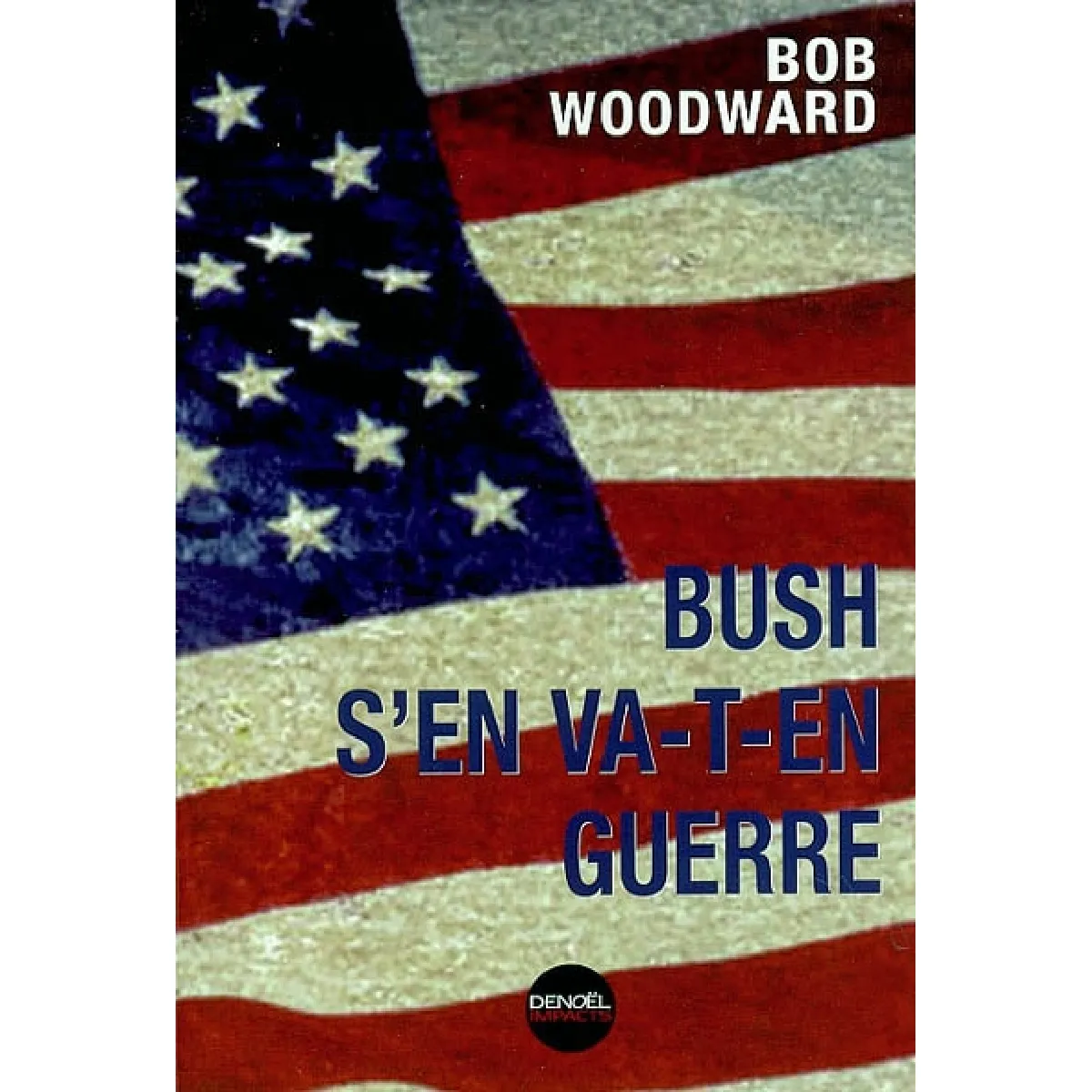 Bush s'en va-t-en guerre · Occasion
