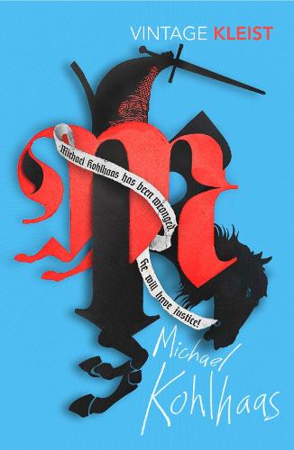 Michael Kohlhaas: Newly translated by Michael Hofmann (Paperback)