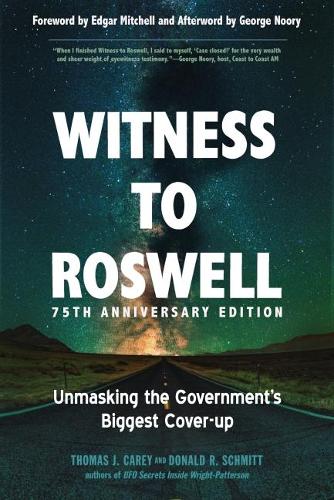 Witness to Roswell - 75th Anniversary Edition: Unmasking the Government's Biggest Cover-Up (Paperback)