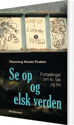 Se Op Og Elsk Verden - Flemming Kloster Poulsen - Bog