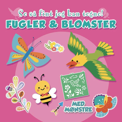 Se så fint jeg kan tegne! Fugler & Blomster