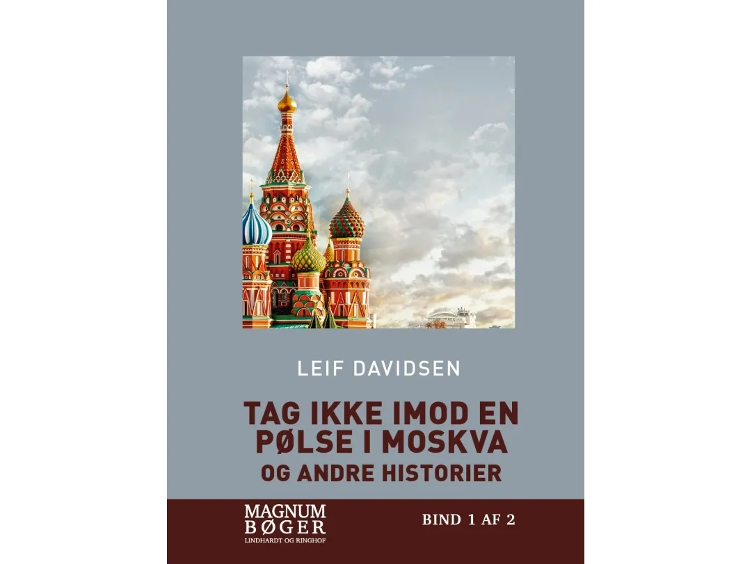 Tag ikke imod en pølse i Moskva - og andre historier (Storskrift) | Leif Davidsen