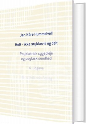 Helt - Ikke Stykkevis Og Delt - Jan Kåre Hummelvoll - Bog