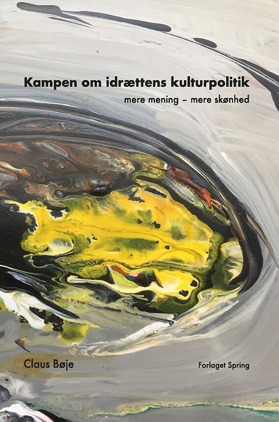 Kampen Om Idrættens Kulturpolitik - Claus Bøje - Bog