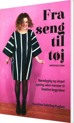 Fra Seng Til Tøj - Karoline Dahrling Hughes - Bog