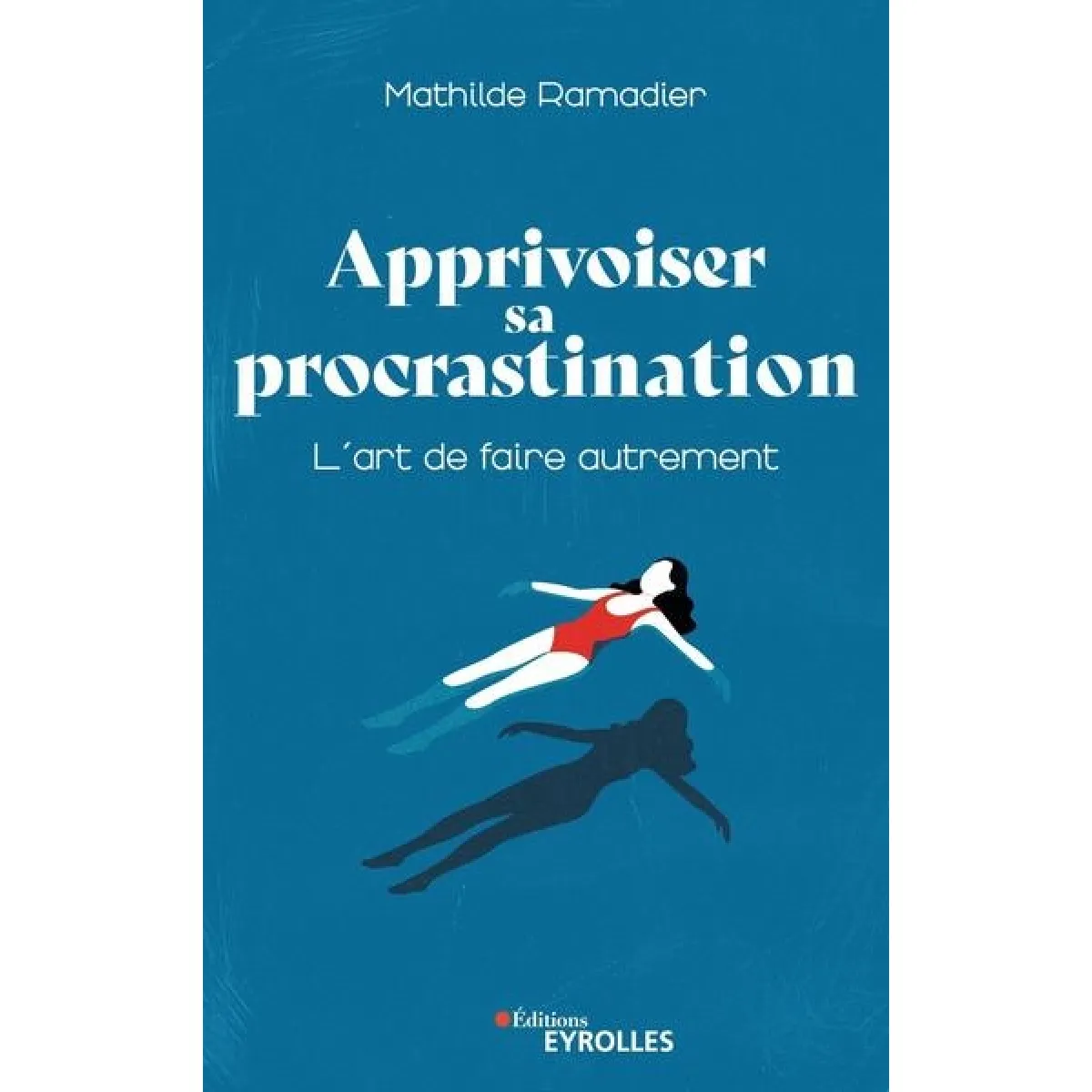 Apprivoiser sa procrastination : l'art de faire autrement · Occasion