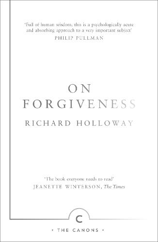 On Forgiveness: How Can We Forgive the Unforgivable - Canons (Paperback)