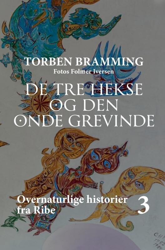 De Tre Hekse Og Den Onde Grevinde - Torben Bramming - Bog