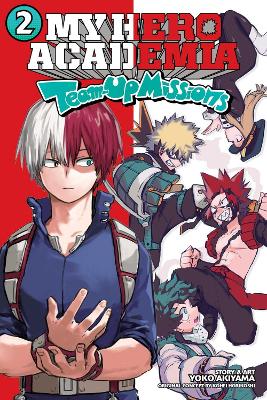 My Hero Academia: Team-Up Missions, Vol. 2 - My Hero Academia: Team-Up Missions 2 (Paperback)
