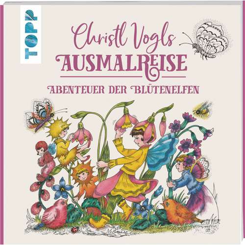 Christl Vogels Ausmalreise - Abenteuer der Blütenelfen
