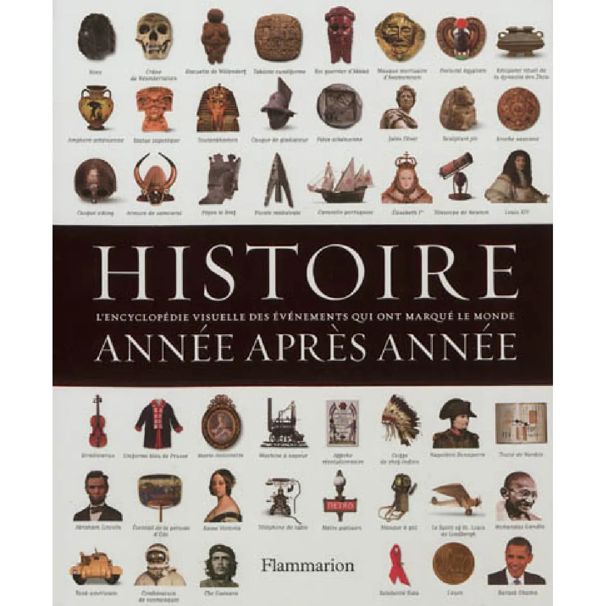 Histoire année après année : encyclopédie visuelle des événements qui ont marqué l'histoire · Occasion