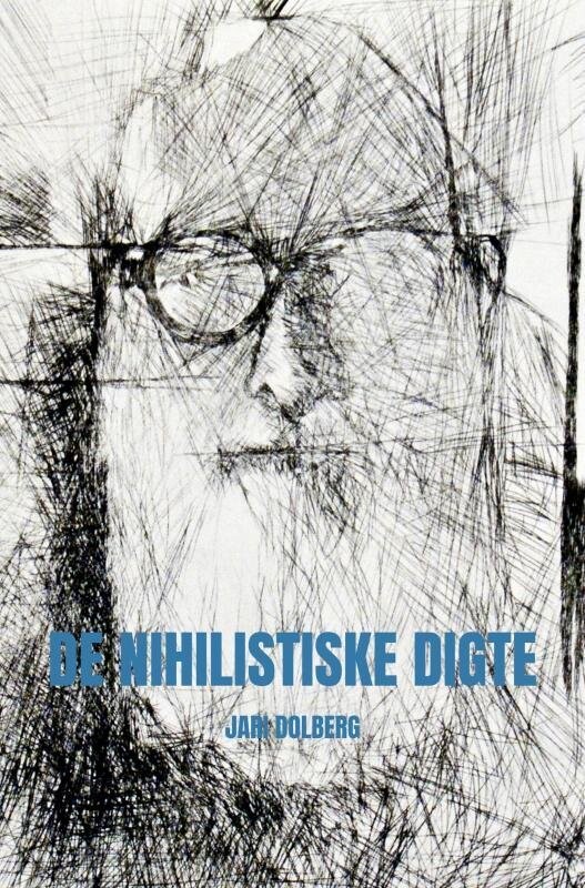 De Nihilistiske Digte - Jari Dolberg - Bog