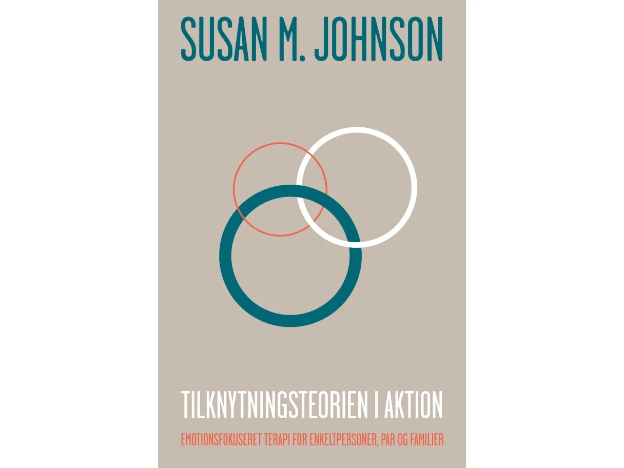 Tilknytningsteorien i aktion | Susan M. Johnson