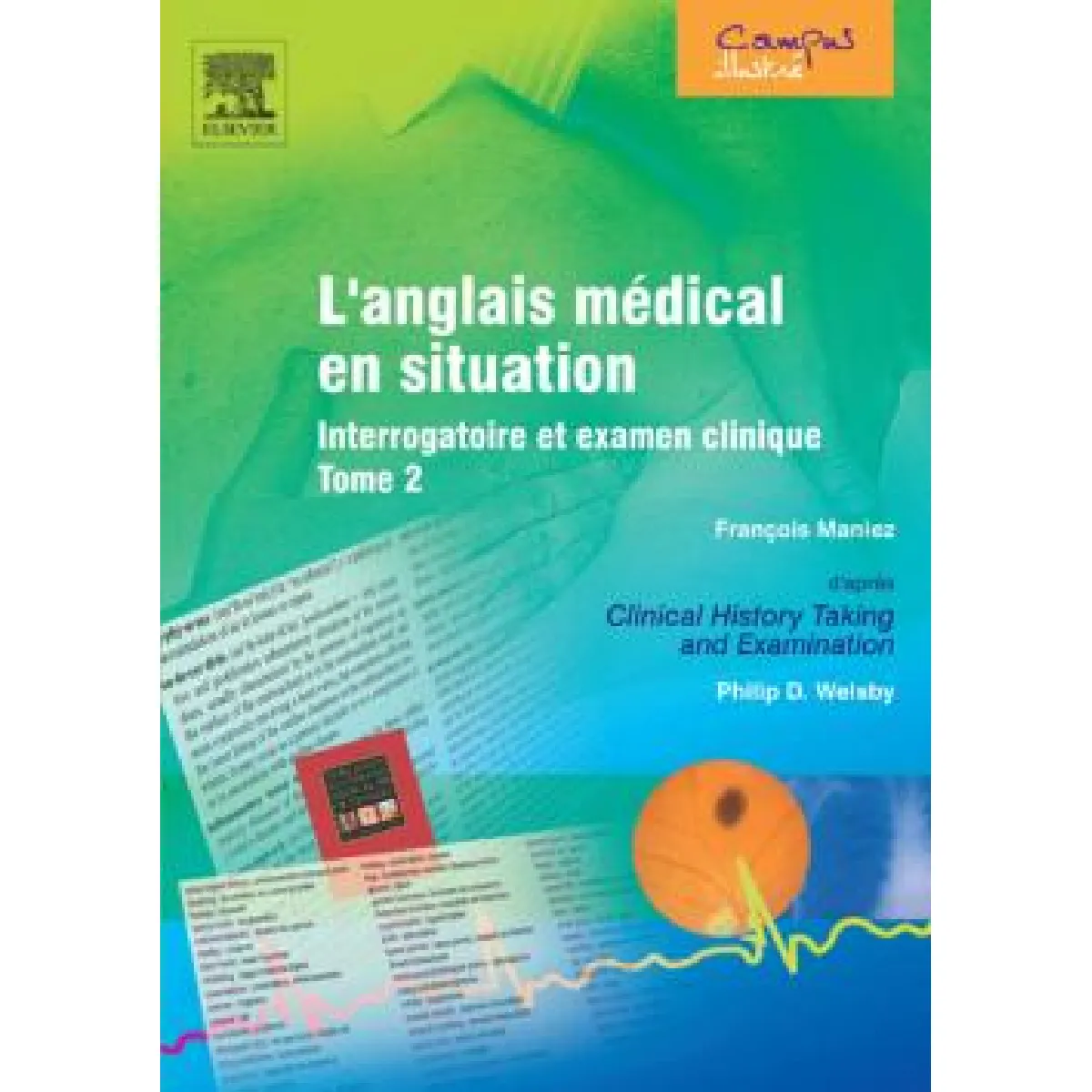 L'anglais médical en situation : interrogatoire et examen clinique. Vol. 2 · Occasion