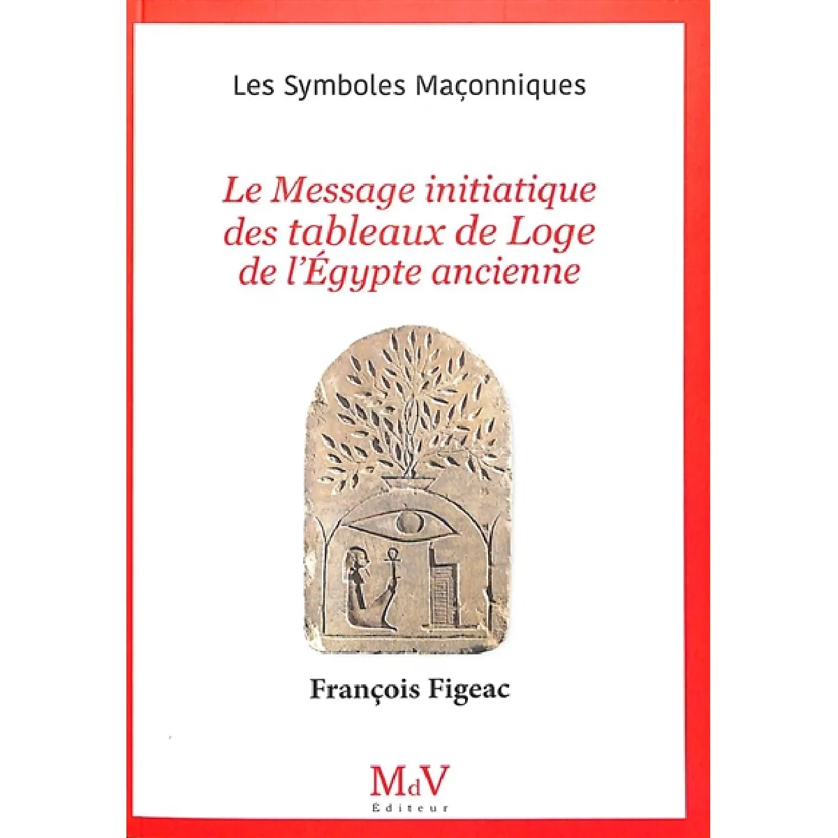 Le message initiatique des tableaux de loge de l'Egypte ancienne