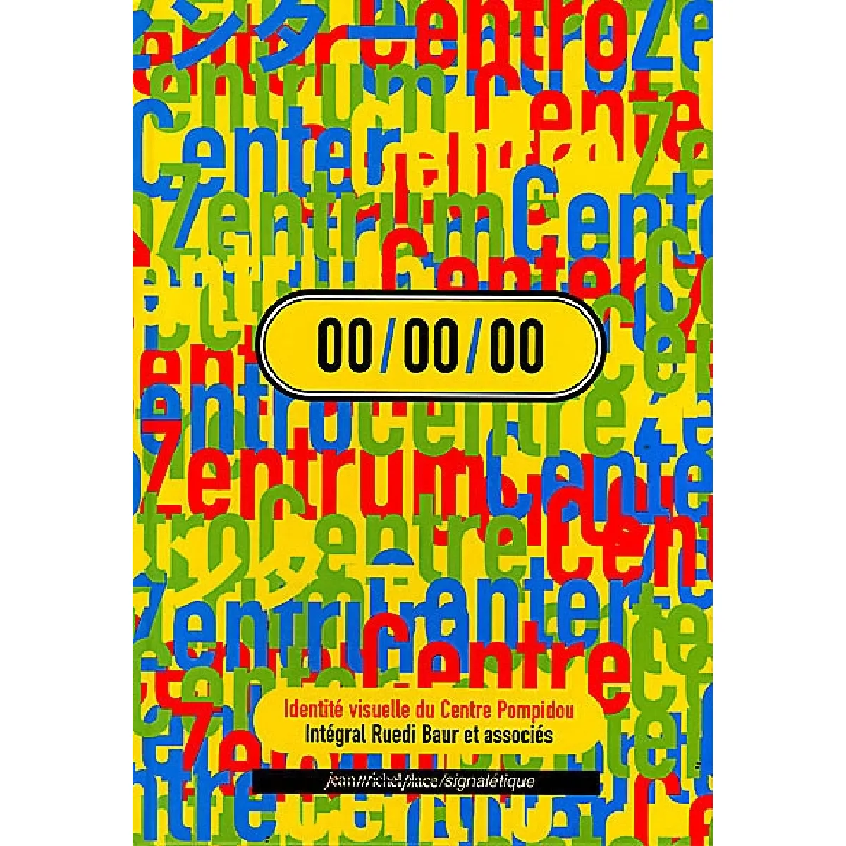00-00-00, identité visuelle du Centre Pompidou : Intégral Ruedi Baur et associés · Occasion