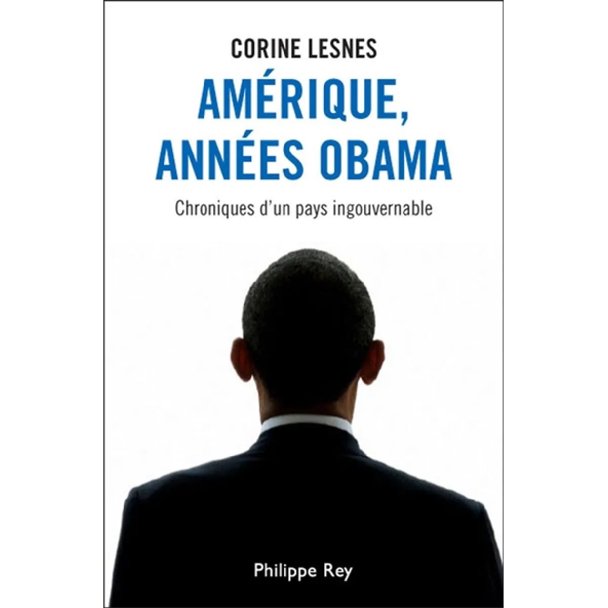Amérique, années Obama : chroniques d'un pays ingouvernable · Occasion