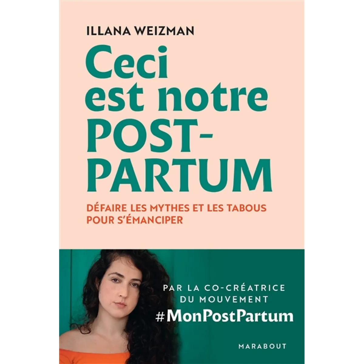 Ceci est notre post-partum : défaire les mythes et les tabous pour s'émanciper · Occasion