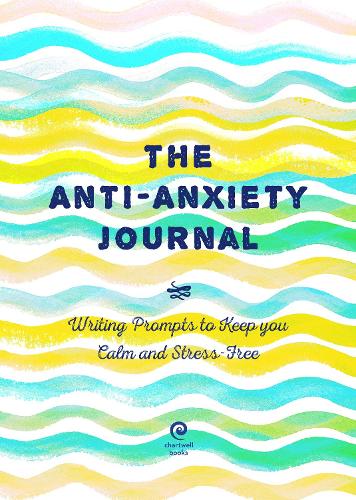The Anti-Anxiety Journal Volume 33: Writing Prompts to Keep You Calm and Stress-Free - Creative Keepsakes (Paperback)
