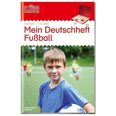 Westermann LÜK - 4. Klasse - DeutschMein Deutschheft Fußball