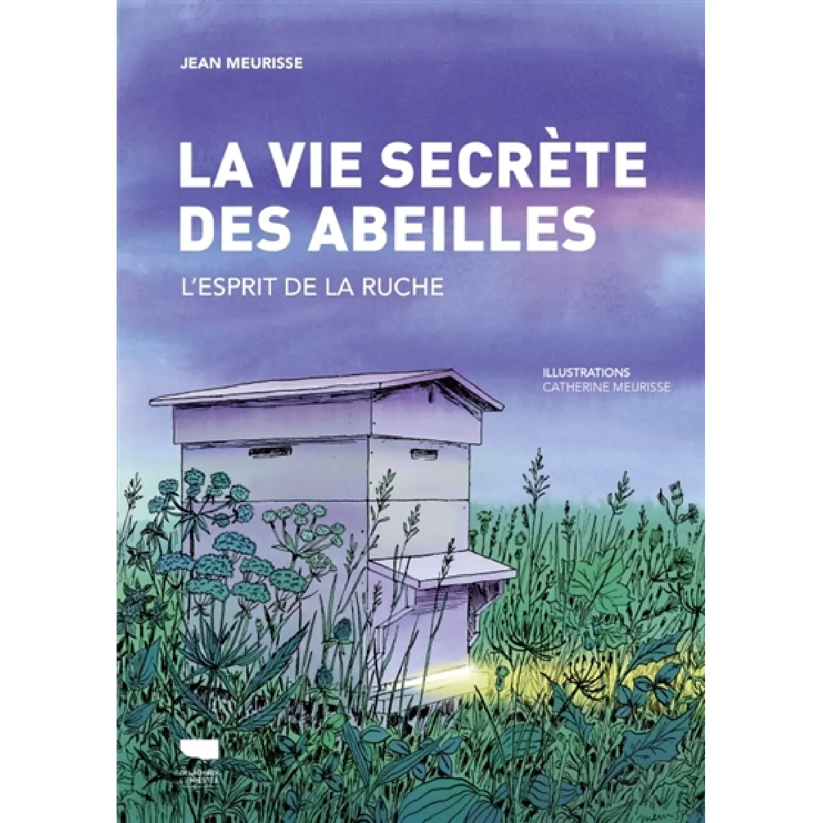 La vie secrète des abeilles : l'esprit de la ruche