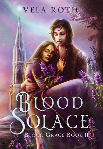 Blood Solace: A Fantasy Romance - Blood Grace 2 (Hardback)