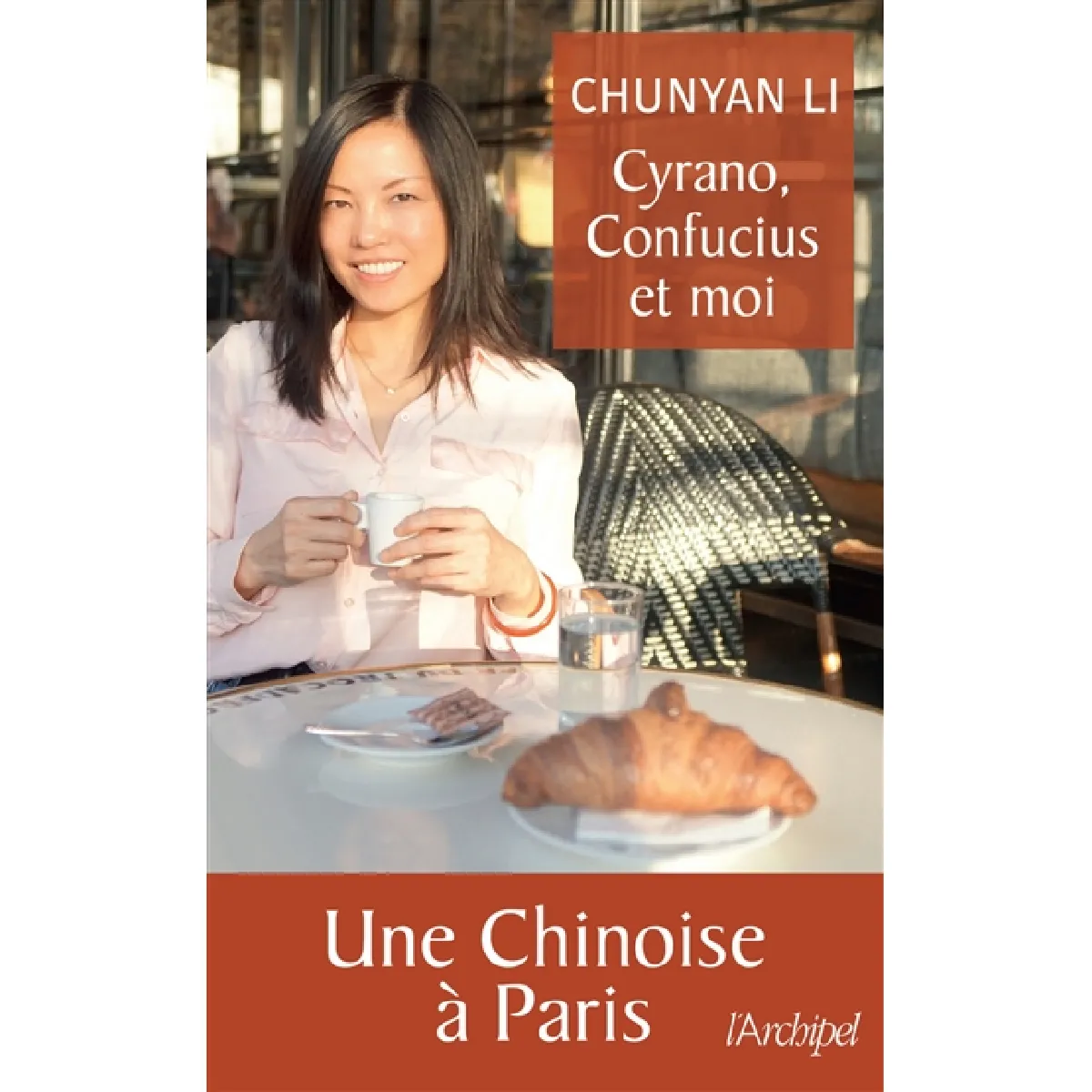 Cyrano, Confucius et moi : une Chinoise à Paris · Occasion