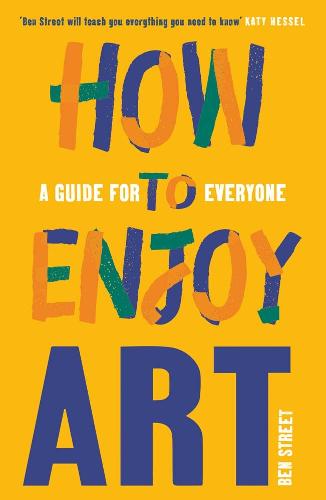 How to Enjoy Art: A Guide for Everyone (Paperback)
