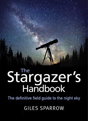The Stargazer's Handbook: An Atlas of the Night Sky (Paperback)