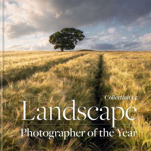 Landscape Photographer of the Year: Collection 14 - Landscape Photographer of the Year (Hardback)