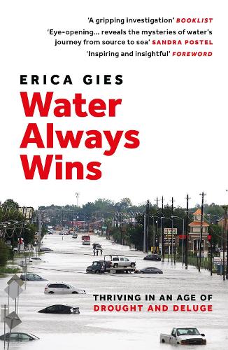 Water Always Wins: Thriving in an Age of Drought and Deluge (Paperback)
