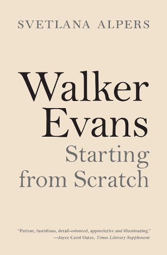 Walker Evans: Starting from Scratch (Paperback)