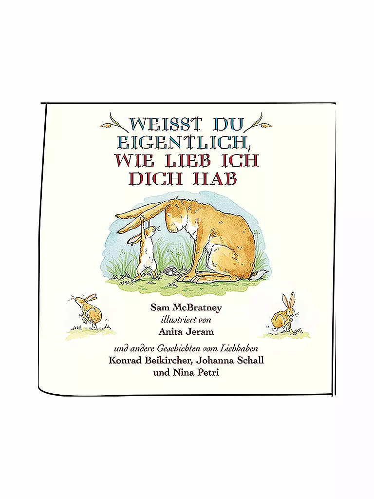 TONIES Hörfigur - Titel	Weißt du eigentlich wie lieb ich dich hab? keine Farbe