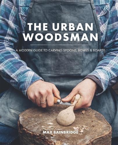 The Urban Woodsman (Hardback)