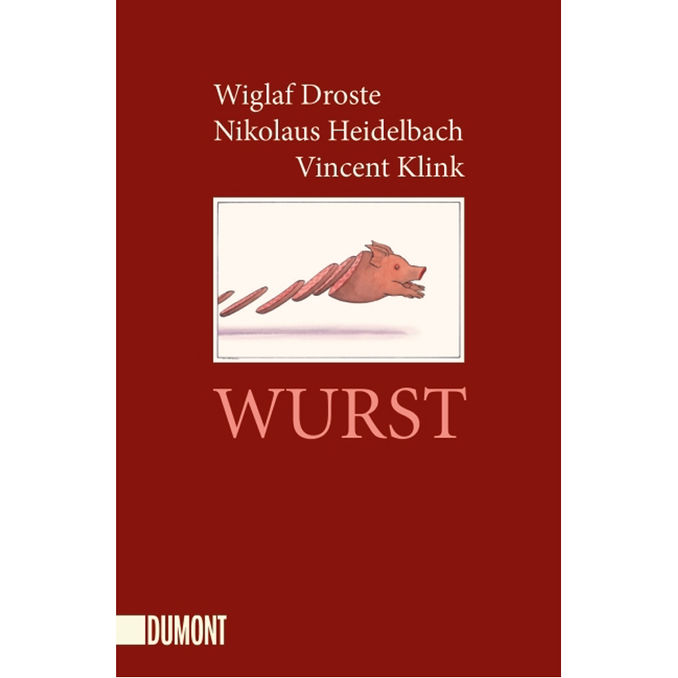 Wurst, 160 Seiten von DuMont Literatur & KunstVerlag