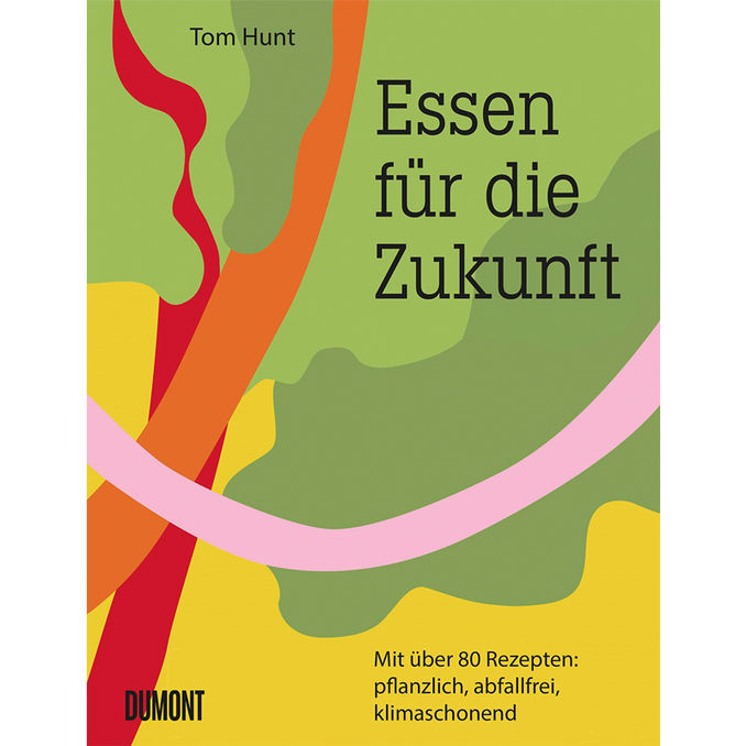 Essen für die Zukunft, 239 Seiten von DUMONT
