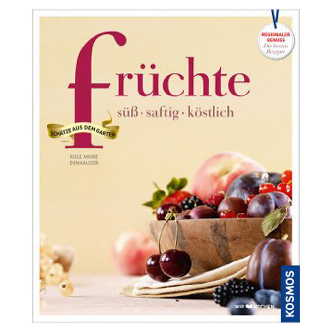 Früchte süß, saftig, köstlich, 144 Seiten von Kosmos